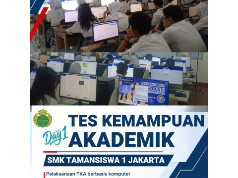 HARI PERTAMA PELAKSANAAN TES KEMAMPUAN AKADEMIK (TKA) TAHUN  